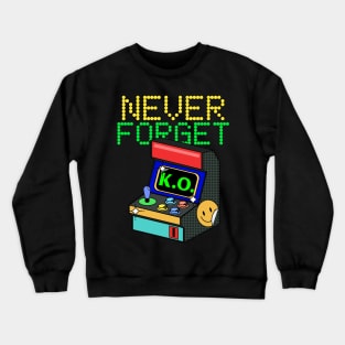 Never Forget Arcade Retro Vintage 70s 80s 90s T-Shirt Crewneck Sweatshirt